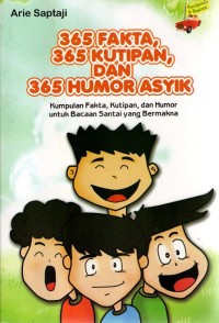 365 Fakta, 365 Kutipan, dan 365 Humor Asyik