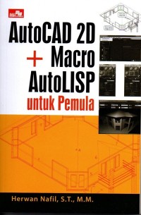 AutoCAD 2D + Macro AutoLISP untuk Pemula