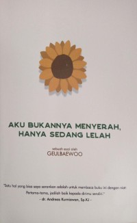 Aku Bukannya Menyerah, Hanya sedang Lelah