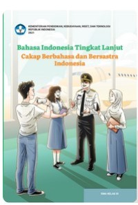 Bahasa Indonesia Tingkat Lanjut Cakap Berbahasa dan Bersastra Indonesia SMA Kelas XI [e-book]