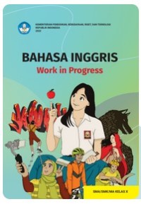 Bahasa Inggris :Work in Progress SMA/SMK/MA Kelas X [ebook]