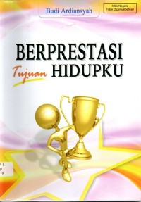 Berprestasi Tujuan Hidupku