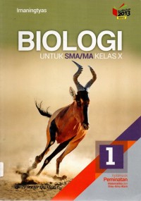 Biologi 1 Untuk SMA/MA Kelas X : Kelompok Peminatan Matematika dan Ilmu-Ilmu Alam