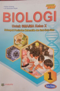 BIOLOGI Untuk SMA/MA Kelas X Kelompok Peminatan Matematika dan Ilmu-Ilmu Alam