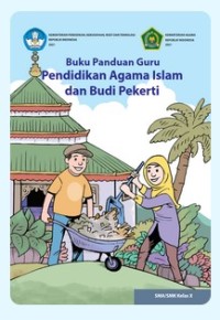 Buku Panduan Guru Pendidikan Agama Islam dan Budi Pekerti SMA Kelas X [e-book]