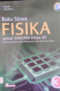 Buku Siswa Fisika Untuk SMA/MA Kelas XII Kelompok Peminatan Matematika dan Ilmu-Ilmu Alam