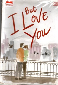 But I Love You