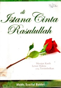 Di Istana Cinta Rasulullah : Merajut Kasih Lewat Makna Yang Tersimbolkan