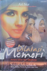 Dilatasi Memori- [Antara Cinta dan Idealisme]