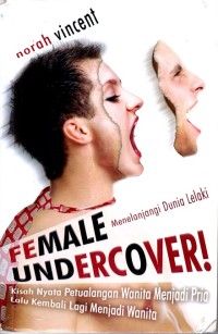 Female Undercover ! : Menelanjangi Dunia Lelaki