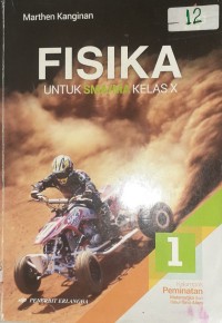 Fisika 1 Untuk SMA/MA Kelas X : Kelompok Peminatan Matematika dan Ilmu-Ilmu Alam  [BOS]