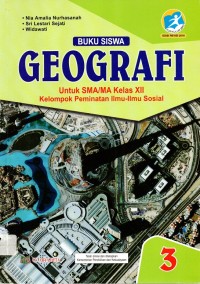 Buku Siswa Geografi 3 Untuk SMA/MA Kelas XII :Kelompok Peminatan Ilmu-Ilmu Sosial [BOS]