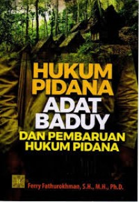 Image of Hukum Pidana Adat Baduy dan Pembaruan Hukum Pidana