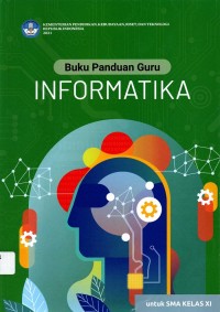 Buku Panduan Guru Informatika untuk SMA Kelas XI