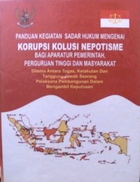 Panduan Kegiatan Sadar Hukum Mengenai Korupsi Kolusi Nepotisme