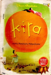 Kira : Waktu Memaksaku Melepaskanmu