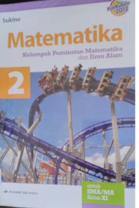 Matematika 2 Kelompok Peminatan Matematika dan Ilmu Alam Untuk SMA/MA Kelas XI