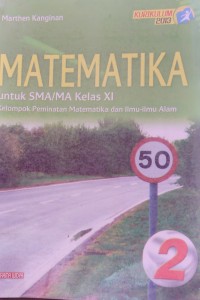 MATEMATIKA Untuk SMA/MA Kelas XI  Kelompok Peminatan Matematika dan Ilmu-ilmu Alam