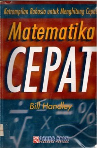 Image of Ketrampilan Rahasia Untuk Menghitung Cepat: Matematika Cepat