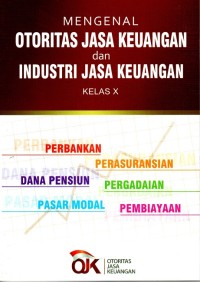 Mengenal Otoritas Jasa Keuangan dan Industri Jasa Keuangan Kelas X