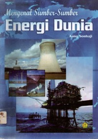 Mengenal Sumber-Sumber Energi Dunia