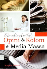 Menulis Artikel Opini & Kolom di Media Massa