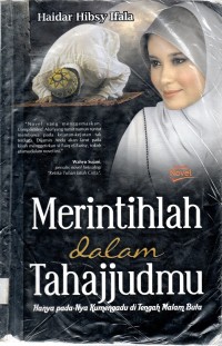Merintihlah dalam Tahajjudmu : Hanya Pada-Nya Kumengadu di Tengah Malam Buta