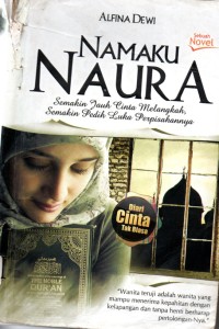 Namaku Naura: Semakin Jauh Cinta Melangkah Semakin Pedih Luka Perpisahannya