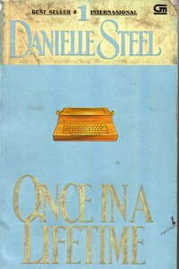 Once In A Life Time : Yang Hanya Sekali Terjadi