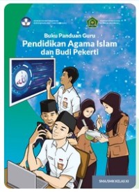 Buku Panduan Guru Pendidikan Agama Islam dan Budi Pekerti SMA Kelas XI [e-book]
