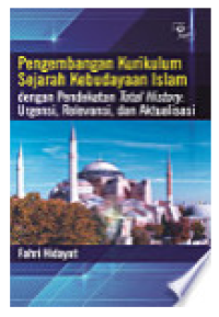 Pengembangan Kurikulum Sejarah Kebudayaan Islam [e-book]