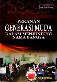 Peranan Generasi Muda Dalam Menjunjung Nama Bangsa
