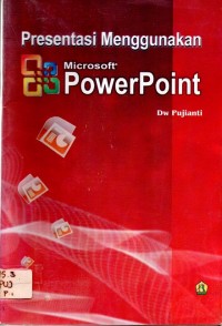 Presentasi Menggunakan Mocrosoft Power Point