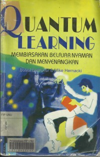 Quantum Learning (Membiasakan Belajar Nyaman dan Menyenangkan)