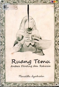 Ruang Temu : Antara Denting dan Rahasia