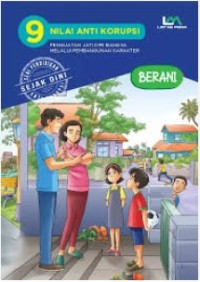 9 Nilai Anti Korupsi: Berani