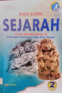 SEJARAH Untuk SMA/MA kELAS XI Kelompok Peminatan Ilmu-Ilmu Sosial
