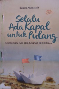 Selalu Ada Kapal Untuk Pulang