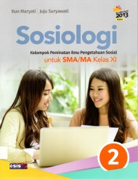 Sosiologi Kelompok Peminatan Ilmu Pengetahuan Sosial Untuk SMA/MA Kelas XI. [BOS]
