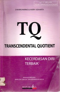 TQ Transcendental Quotient : Kecerdasan Diri Terbaik