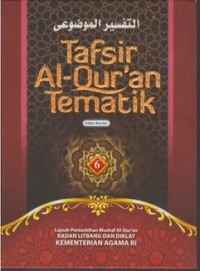 Tafsir Al-Qur'an Tematik Jilid 6 [Edisi Revisi]