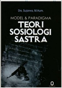 Model Paradigma Teori Sosiologi Sastra [ebook]