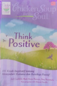 Chiken Soup For The Soul-Think Positive