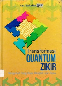 Tranformasi Quantum Zikir : Mengubah Yang Biasa Menjadi Luar Biasa