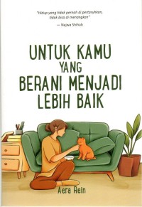 Untuk Kamu Yang Berani Menjadi Lebih Baik