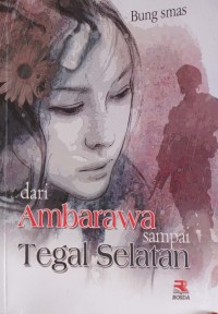 Dari Ambarawa sampai Tegal Selatan