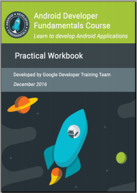 Android Developer Fundamentals Course: Learn to Develop Android Applications [ebook]