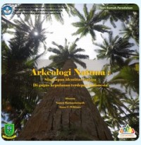 Arkeologi Natuna :
Singkapan identitas budaya
Di gugus kepulauan terdepan Indonesia [e-book]