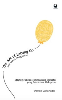 Image of The Art of Letting Go: Seni Untuk Melepaskan