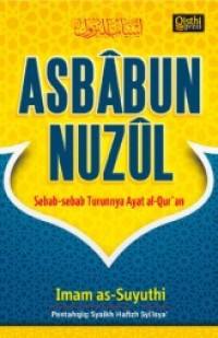 Image of Asbabun Nuzul: Sebab-sebab Turunnya Ayat Al-Qur'an
